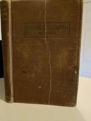Rare, 99 year old, college Algebra book.