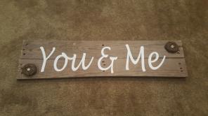 You & Me wood sign.