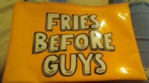 Fries Before Guys Bag