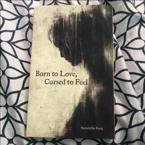 Born to love, cursed to feel by Samantha