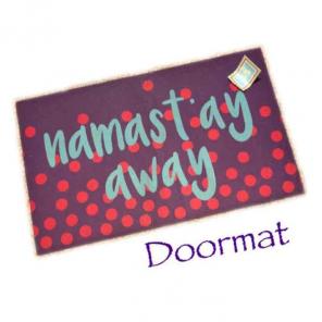 Namast'ay Away Doormat