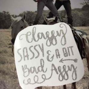 Classy sassy and a bit smart assy