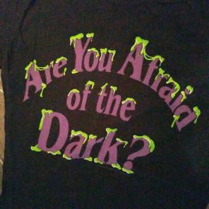 Are you Afraid of the Dark? tee