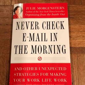 Never Check E-Mail In the Morning