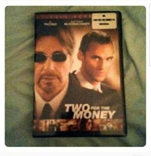 Two For The Money