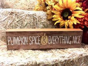 Pumpkin Spice Everything Nice Fall Sign
