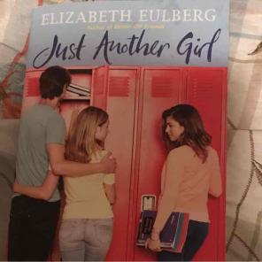 Just another girl by Elizabeth eulberg