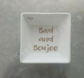 Jewelry Dish Bad and Boujee