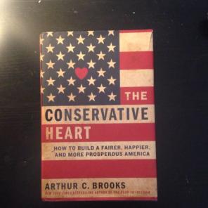 The Conservative Heart By Arthur Brooks