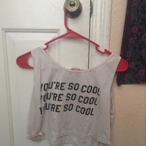 You're So Cool Crop Top