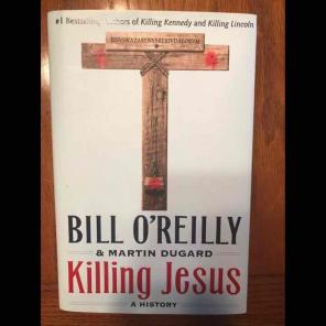Killing Jesus by Bill O'Reilly