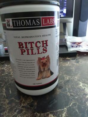 Bitch pills