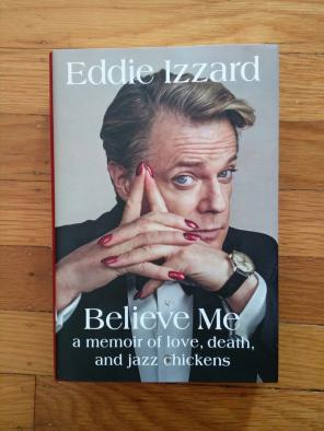 Believe Me by Eddie Izzard