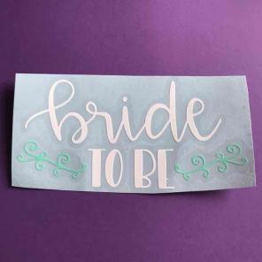 White/Mint Bride To Be Decal