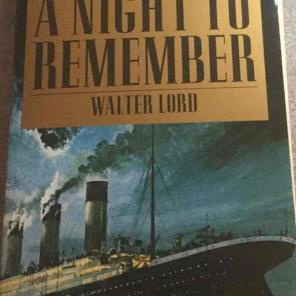 A Night To Remember by Walter Lord