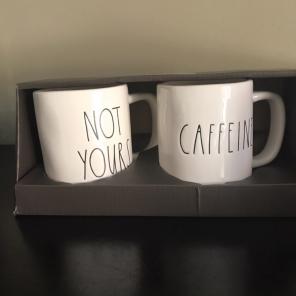 Rae Dunn Mug Set Not Yours/Caffeine