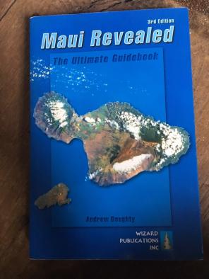 Maui Revealed The Ultimate Guidebook