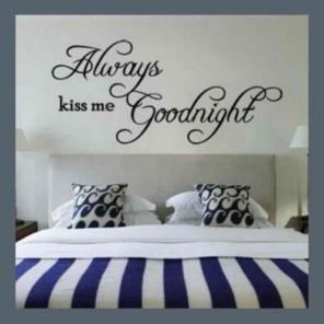 New Always Kiss Me Good Night Decal