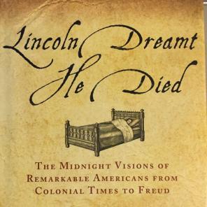Lincoln Dreamt He Died