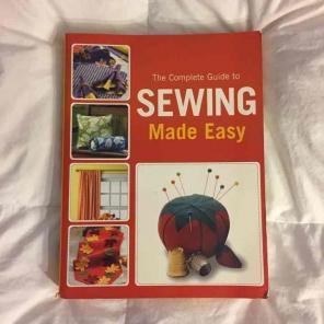 The Complete Guide to Sewing: Made Easy