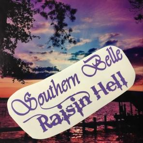 Southern Belle Raisin Hell Decal