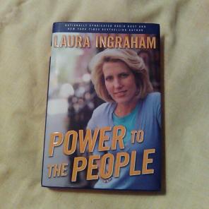 Power to the People. Laura Ingraham