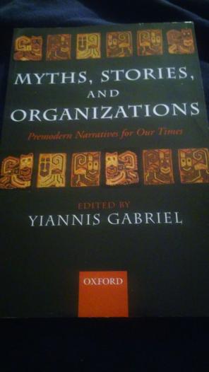 Myths, Stories, and Organizations