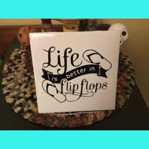 Hand crafted Lifes better in flip flops