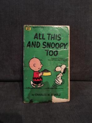 All This and Snoopy Too by Charles Shulz