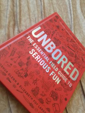 UNBORED The Essential Feild Guide to Fun