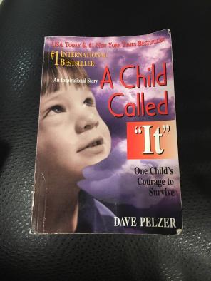 A Child Called "It" By Dave Pelzer