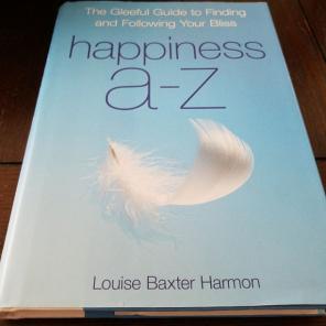 Happiness A-Z by Louise Baxter Harmon