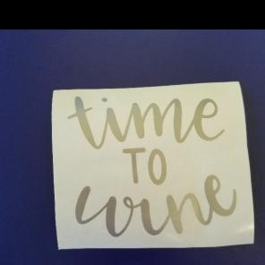 Decal- time to Wine