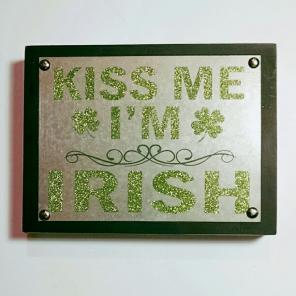 St. Patty's Day "Kiss Me..." Wall Decor