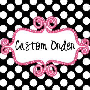 Custom order