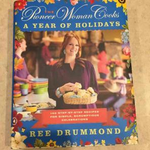 The Pioneer Woman : A year of Holidays
