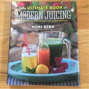 The Ultimate Book of Modern Juicing