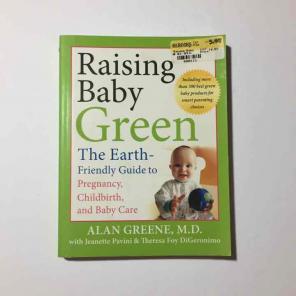 Raising Baby Green -Earth Friendly Guide