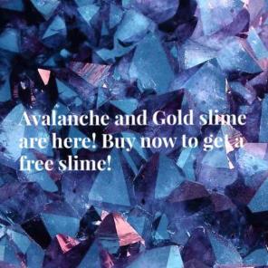 Gold and avalanche slime