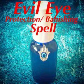 Evil Eye Banishing Spell Oil