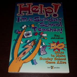 "NEW HELP I'M A SUNDAY SCHOOL TEACHER!"