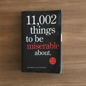 11,002 Things To Be Miserable About.