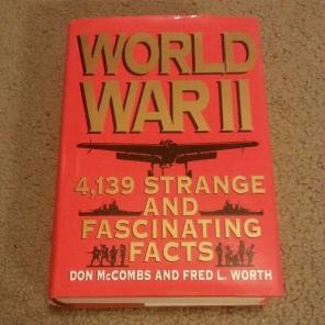 WWII 4,139 Strange and Fascinating Facts