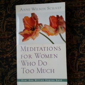 Meditations for Women Who do Too Much