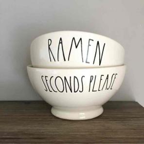Rae Dunn ramen and seconds please bowls