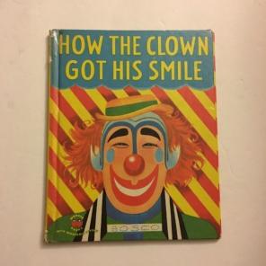 How The Clown Got His Smile Wonder Books