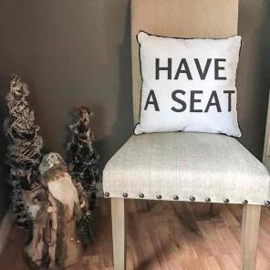 "Have a seat" pillow