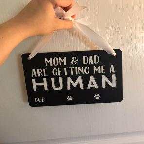 Pregnancy Announcement Sign - Dog