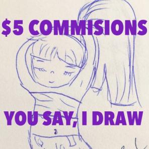 COMMISSIONS FOR $5