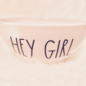 NEW Rae Dunn Bowl • HEY GIRL